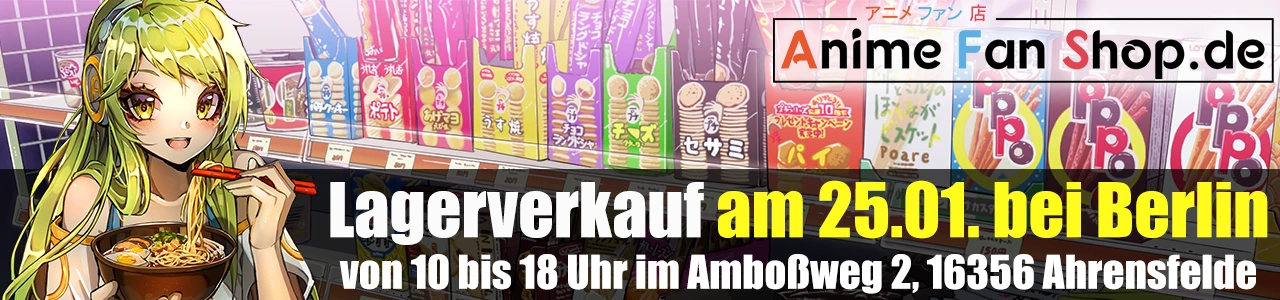 Lagerverkauf von AnimeFanShop.de am 25.01. von 10 bis 18 Uhr im Amboßweg 2 in Ahrensfelde bei Berlin.