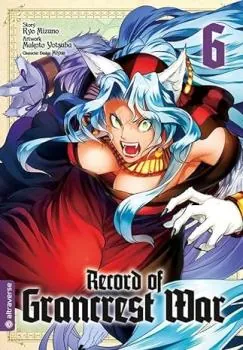 Record of Grancrest War - Altraverse - Band 06