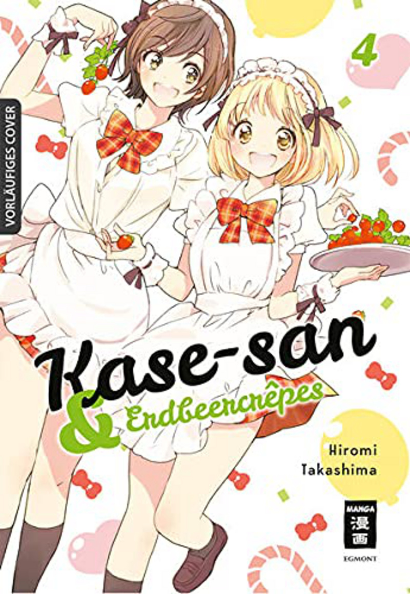 Kase-san & Erdbeercrêpes - Egmont - Band 04