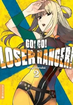 Go! Go! Loser Ranger! - Altraverse - Band 002