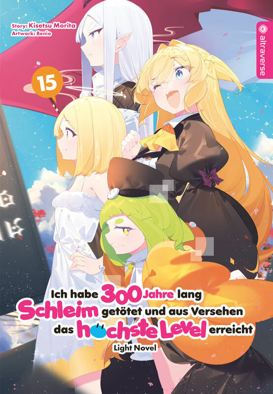 Ich habe 300 Jahre lang Schleim getötet und aus Versehen das höchste Level erreicht Light Novel - Altraverse - Band 15