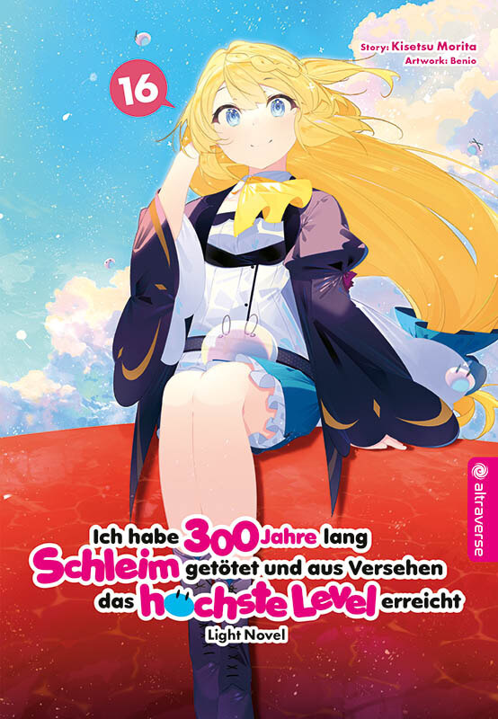 Ich habe 300 Jahre lang Schleim getötet und aus Versehen das höchste Level erreicht Light Novel - Altraverse - Band 16