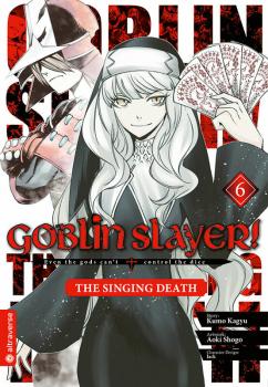 Goblin Slayer! The Singing Death - Altraverse - Band 06