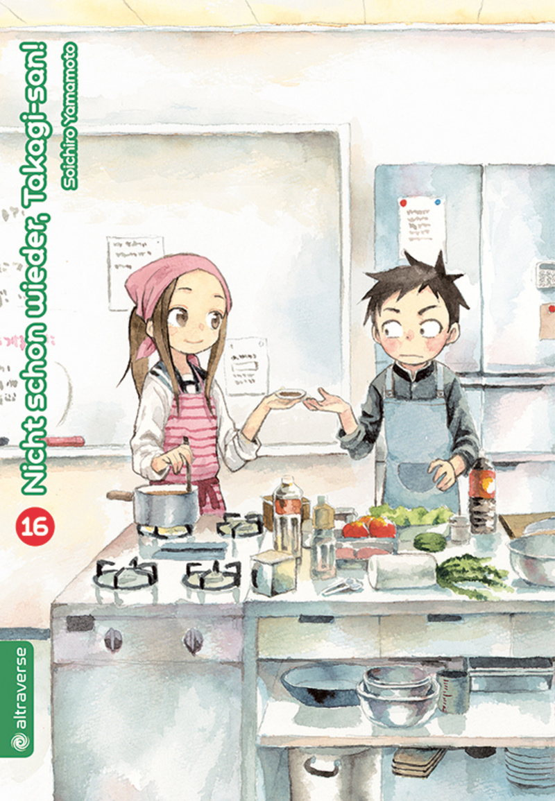 Nicht schon wieder, Takagi-san! - Altraverse - Band 16