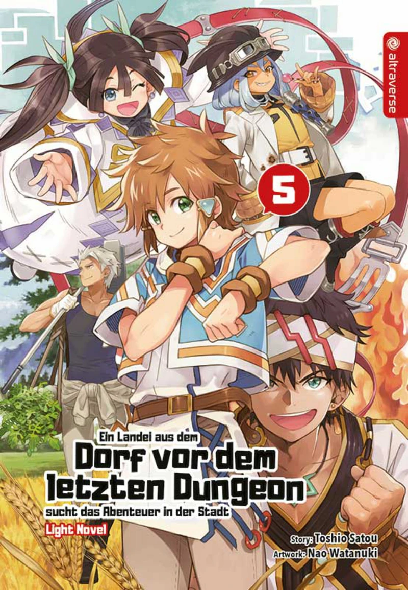 Ein Landei aus dem Dorf vor dem letzten Dungeon sucht das Abenteuer - Light Novel - Altraverse - Band 05