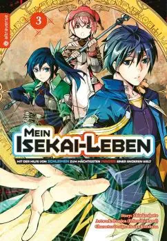 Mein Isekai-Leben – Mit der Hilfe von Schleimen zum mächtigsten Magier einer anderen Welt - Altraverse - Band 03