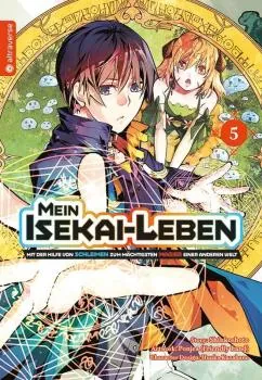 Mein Isekai-Leben – Mit der Hilfe von Schleimen zum mächtigsten Magier einer anderen Welt - Altraverse - Band 05