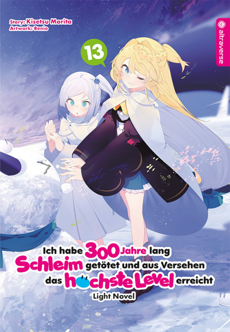 Ich habe 300 Jahre lang Schleim getötet und aus Versehen das höchste Level erreicht Light Novel - Altraverse - Band 13