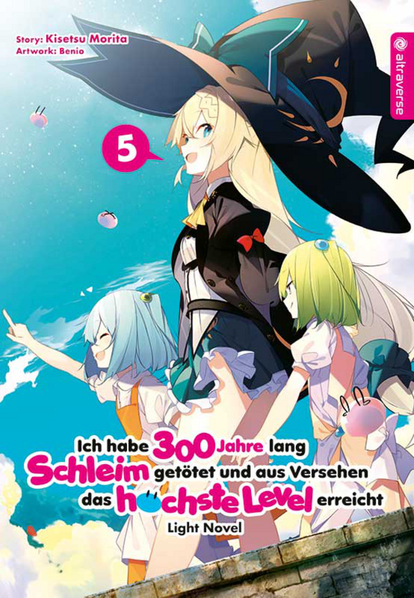 Ich habe 300 Jahre lang Schleim getötet und aus Versehen das höchste Level erreicht Light Novel - Altraverse - Band 5