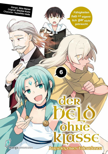 Der Held ohne Klasse: Der Aufstieg eines Talentlosen - Manga Jam Session - Band 06