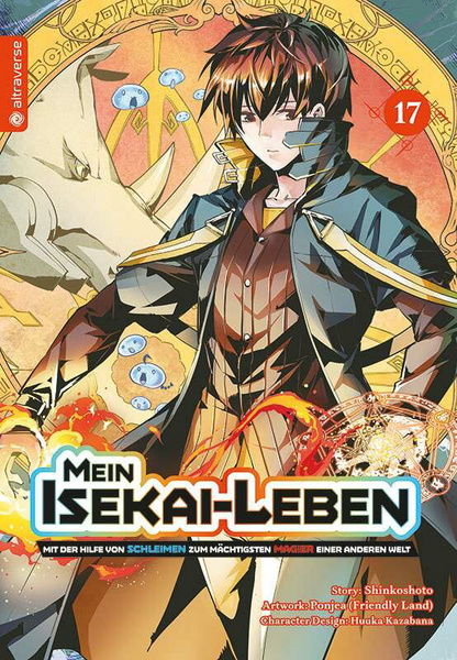 Mein Isekai-Leben – Mit der Hilfe von Schleimen zum mächtigsten Magier einer anderen Welt - Altraverse - Band 17