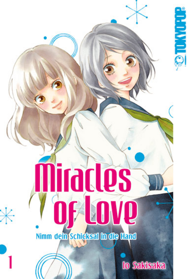 Miracles of Love - Nimm dein Schicksal in die Hand - Tokyopop - Band 01