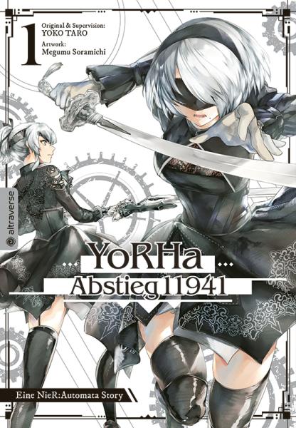 YoRHa – Abstieg 11941. Eine NieR:Automata Story - altraverse - Band 01