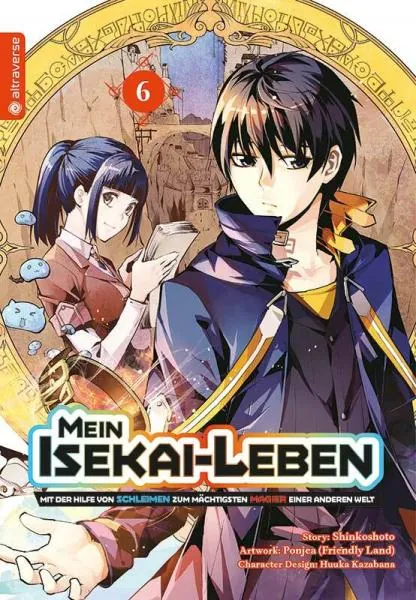 Mein Isekai-Leben – Mit der Hilfe von Schleimen zum mächtigsten Magier einer anderen Welt - Altraverse - Band 06