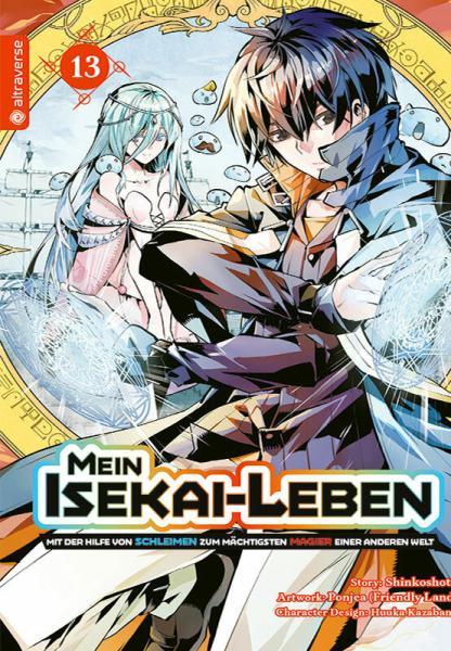 Mein Isekai-Leben – Mit der Hilfe von Schleimen zum mächtigsten Magier einer anderen Welt - Altraverse - Band 13