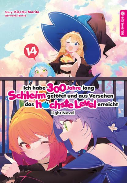 Ich habe 300 Jahre lang Schleim getötet und aus Versehen das höchste Level erreicht Light Novel - Altraverse - Band 14